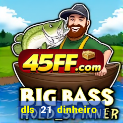 dls 21 dinheiro infinito download